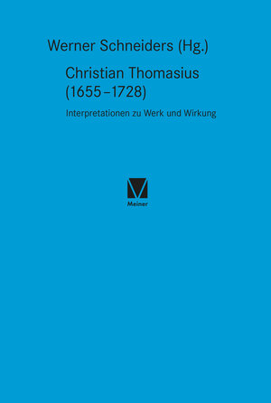 Buchcover Christian Thomasius (1655–1728)  | EAN 9783787341597 | ISBN 3-7873-4159-5 | ISBN 978-3-7873-4159-7