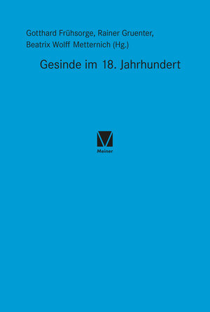 Buchcover Gesinde im 18. Jahrhundert  | EAN 9783787341603 | ISBN 3-7873-4160-9 | ISBN 978-3-7873-4160-3
