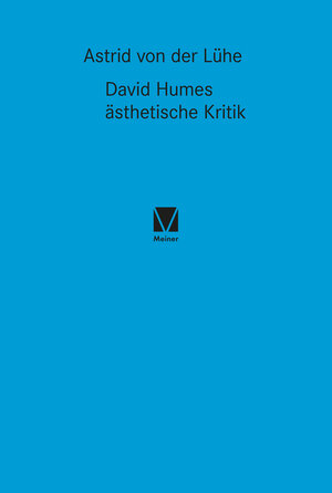 Buchcover David Humes ästhetische Kritik | Astrid von der Lühe | EAN 9783787341610 | ISBN 3-7873-4161-7 | ISBN 978-3-7873-4161-0