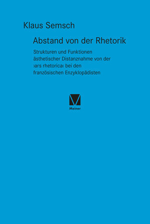 Buchcover Abstand von der Rhetorik | Klaus Semsch | EAN 9783787341641 | ISBN 3-7873-4164-1 | ISBN 978-3-7873-4164-1