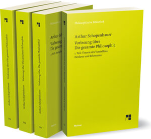 Buchcover Vorlesung über Die gesamte Philosophie oder die Lehre vom Wesen der Welt und dem menschlichen Geiste, Bde. 1-4 (Set) | Arthur Schopenhauer | EAN 9783787342419 | ISBN 3-7873-4241-9 | ISBN 978-3-7873-4241-9