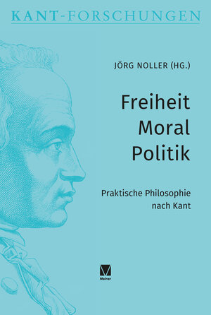 Buchcover Freiheit – Moral – Politik  | EAN 9783787346868 | ISBN 3-7873-4686-4 | ISBN 978-3-7873-4686-8