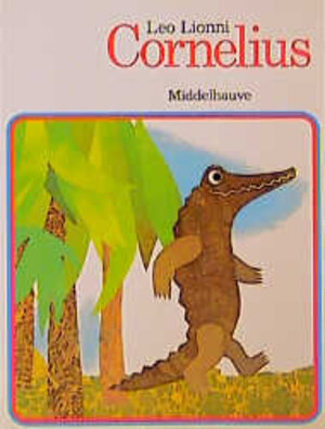 Buchcover Cornelius | Leo Lionni | EAN 9783787693238 | ISBN 3-7876-9323-8 | ISBN 978-3-7876-9323-8