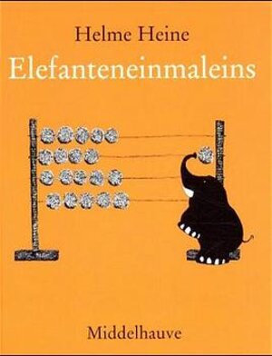Buchcover Elefanteneinmaleins | Helme Heine | EAN 9783787695744 | ISBN 3-7876-9574-5 | ISBN 978-3-7876-9574-4