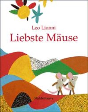 Buchcover Leo Lionnis liebste Mäuse | Leo Lionni | EAN 9783787697366 | ISBN 3-7876-9736-5 | ISBN 978-3-7876-9736-6