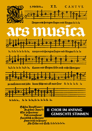 Ars musica. Ein Musikwerk für Höhere Schulen: Ars Musica: Chor im Anfang (gemischte Stimmen). Band 2. gemischter Chor.: Chor im Anfang. Leichte ... Ein Musikwerk für höhere Schulen: BD 2