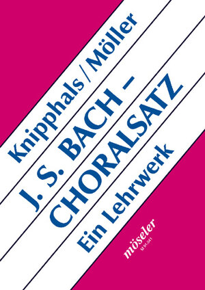 Buchcover Johann Sebastian Bach - Choralsatz | Hans-Jürgen Knipphals | EAN 9783787730414 | ISBN 3-7877-3041-9 | ISBN 978-3-7877-3041-4