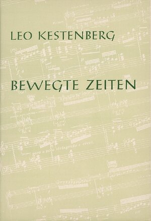 Buchcover Bewegte Zeiten | Leo Kestenberg | EAN 9783787739158 | ISBN 3-7877-3915-7 | ISBN 978-3-7877-3915-8