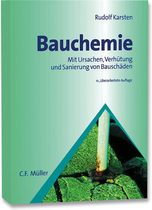 Bauchemie: Mit Ursachen, Verhütung und Sanierung von Bauschäden