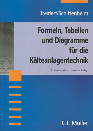 Formeln, Tabellen und Diagramme für die Kälteanlagentechnik