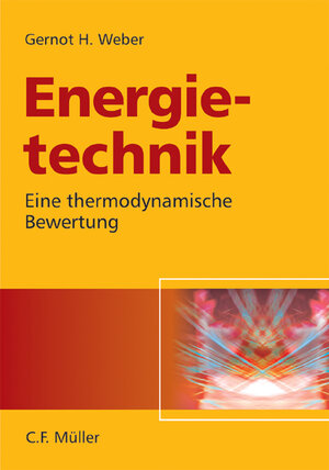 Energietechnik: Eine thermodynamische Bewertung