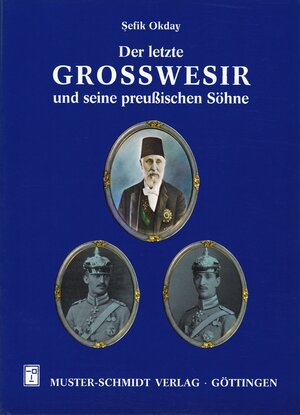 Buchcover Der letzte Grosswesir und seine preussischen Söhne | Sefik Okday | EAN 9783788115333 | ISBN 3-7881-1533-5 | ISBN 978-3-7881-1533-3