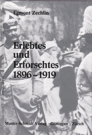 Buchcover Erlebtes und Erforschtes 1896-1919 | Egmont Zechlin | EAN 9783788115357 | ISBN 3-7881-1535-1 | ISBN 978-3-7881-1535-7