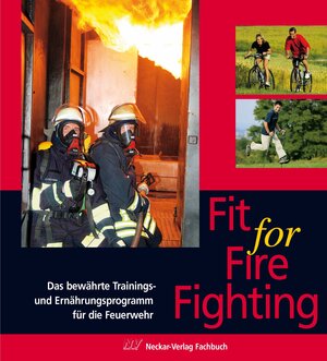 Buchcover Fit for Fire Fighting  | EAN 9783788309886 | ISBN 3-7883-0988-1 | ISBN 978-3-7883-0988-6