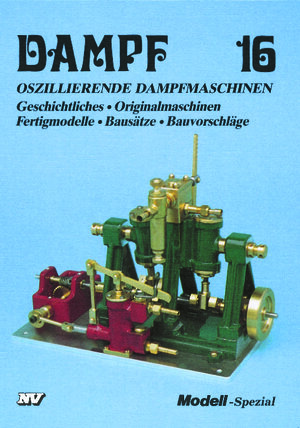 Dampf, Bd.16 : Oszillierende Dampfmaschinen