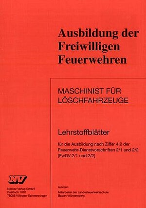 Ausbildung der Freiwilligen Feuerwehren. Maschinist für Löschfahrzeuge B.-W.