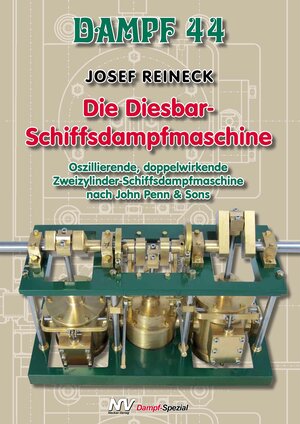 Buchcover Dampf-Reihe / Dampf 44 – Die Diesbar-Schiffsdampfmaschine | Josef Reineck | EAN 9783788341176 | ISBN 3-7883-4117-3 | ISBN 978-3-7883-4117-6