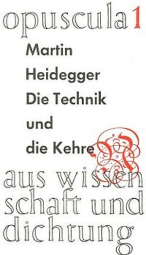Buchcover Die Technik und die Kehre | Martin Heidegger | EAN 9783788501785 | ISBN 3-7885-0178-2 | ISBN 978-3-7885-0178-5