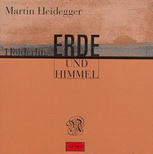 Buchcover Hölderlins Erde und Himmel | Martin Heidegger | EAN 9783788505196 | ISBN 3-7885-0519-2 | ISBN 978-3-7885-0519-6