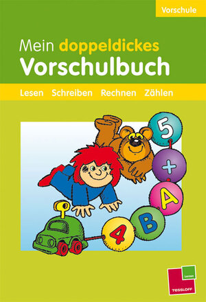 Mein doppeldickes Vorschulbuch: Lesen, Schreiben, Rechnen, Zählen. 4 - 6 Jahre