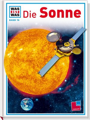 Buchcover Was ist was, Band 076: Die Sonne | Erich Uebelacker | EAN 9783788604165 | ISBN 3-7886-0416-6 | ISBN 978-3-7886-0416-5