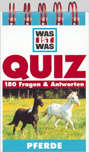 Was ist was, Quizblock, Pferde: 180 Fragen und Antworten