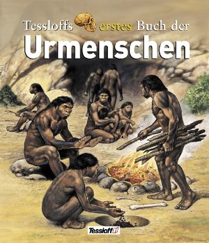 Tessloffs erstes Buch der Urmenschen