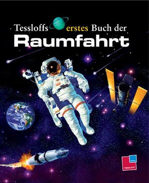 Tessloffs erstes Buch der Raumfahrt