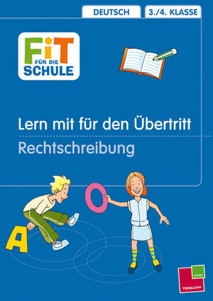 Fit für die Schule, Lern mit für den Übertritt, Rechtschreibung - 3./4. Klasse