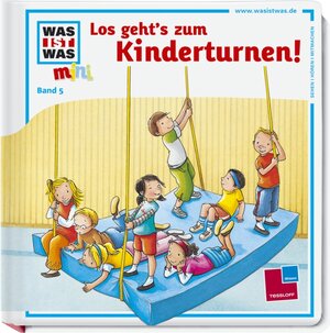 Buchcover Was ist was mini, Band 05: Los geht's zum Kinderturnen! | Monika Ehrenreich | EAN 9783788619039 | ISBN 3-7886-1903-1 | ISBN 978-3-7886-1903-9