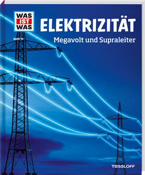 Buchcover WAS IST WAS Band 24 Elektrizität. Megavolt und Supraleiter | Laura Hennemann | EAN 9783788620516 | ISBN 3-7886-2051-X | ISBN 978-3-7886-2051-6