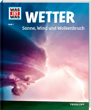 Buchcover WAS IST WAS Band 7 Wetter. Sonne, Wind und Wolkenbruch | Karsten Schwanke | EAN 9783788620585 | ISBN 3-7886-2058-7 | ISBN 978-3-7886-2058-5