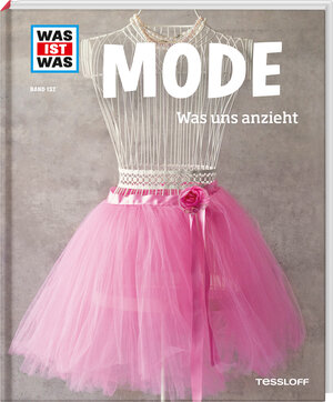 Buchcover WAS IST WAS Band 132 Mode. Was uns anzieht | Christine Paxmann | EAN 9783788620684 | ISBN 3-7886-2068-4 | ISBN 978-3-7886-2068-4