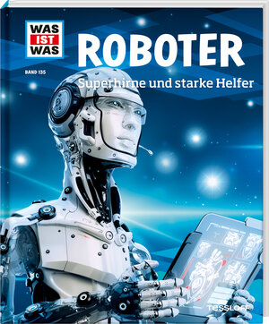 Buchcover WAS IST WAS Band 135 Roboter. Superhirne und starke Helfer | Bernd Flessner | EAN 9783788620899 | ISBN 3-7886-2089-7 | ISBN 978-3-7886-2089-9