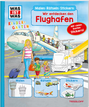 Buchcover WAS IST WAS Kindergarten Malen Rätseln Stickern Wir entdecken den Flughafen | Ida Schuhmann | EAN 9783788622619 | ISBN 3-7886-2261-X | ISBN 978-3-7886-2261-9