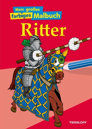 Buchcover Mein großes farbiges Malbuch Ritter | Silke Neubert | EAN 9783788638252 | ISBN 3-7886-3825-7 | ISBN 978-3-7886-3825-2
