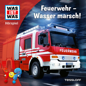 Buchcover WAS IST WAS Hörspiel. Feuerwehr - Wasser marsch! | Johannes Disselhoff | EAN 9783788673918 | ISBN 3-7886-7391-5 | ISBN 978-3-7886-7391-8