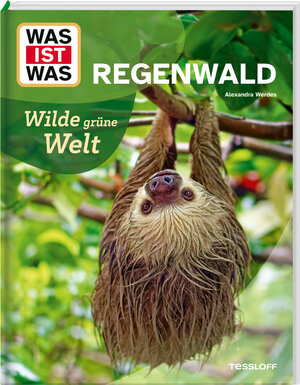 Buchcover WAS IST WAS Regenwald. Wilde grüne Welt | Alexandra Werdes | EAN 9783788677169 | ISBN 3-7886-7716-3 | ISBN 978-3-7886-7716-9