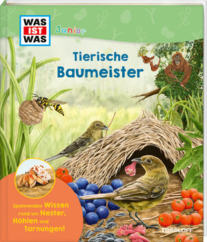 Buchcover WAS IST WAS Junior Tierische Baumeister | Karolin Küntzel | EAN 9783788677602 | ISBN 3-7886-7760-0 | ISBN 978-3-7886-7760-2