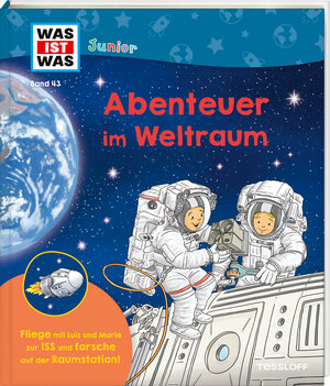 Buchcover WAS IST WAS Junior Band 43 Abenteuer im Weltraum | Dr. Volker Kratzenberg-Annies | EAN 9783788677619 | ISBN 3-7886-7761-9 | ISBN 978-3-7886-7761-9