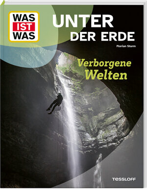 Buchcover WAS IST WAS Unter der Erde. Verborgene Welten | Florian Sturm | EAN 9783788681920 | ISBN 3-7886-8192-6 | ISBN 978-3-7886-8192-0