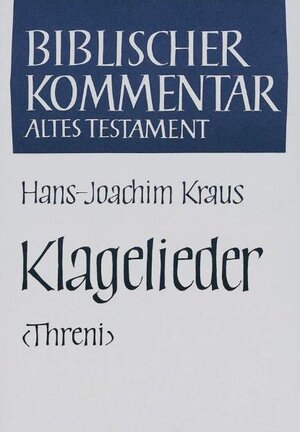 Buchcover Klagelieder (Threni) | Hans-Joachim Kraus | EAN 9783788700270 | ISBN 3-7887-0027-0 | ISBN 978-3-7887-0027-0