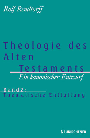 Theologie des Alten Testaments, Bd.2, Thematische Entfaltung