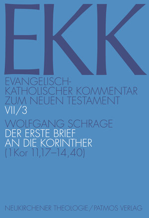 Buchcover Der erste Brief an die Korinther, EKK VII/3 | Wolfgang Schrage | EAN 9783788716790 | ISBN 3-7887-1679-7 | ISBN 978-3-7887-1679-0