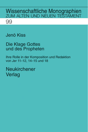 Buchcover Die Klage Gottes und des Propheten | Jenö Kiss | EAN 9783788719449 | ISBN 3-7887-1944-3 | ISBN 978-3-7887-1944-9