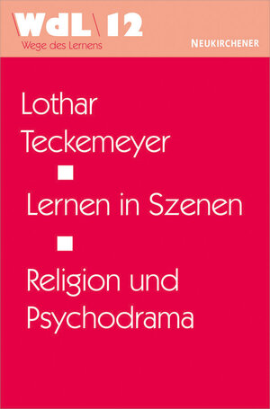 Buchcover Lernen in Szenen | Lothar Teckemeyer | EAN 9783788720087 | ISBN 3-7887-2008-5 | ISBN 978-3-7887-2008-7