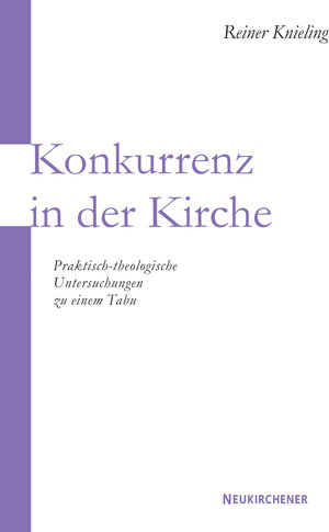 Buchcover Konkurrenz in der Kirche | Reiner Knieling | EAN 9783788721725 | ISBN 3-7887-2172-3 | ISBN 978-3-7887-2172-5