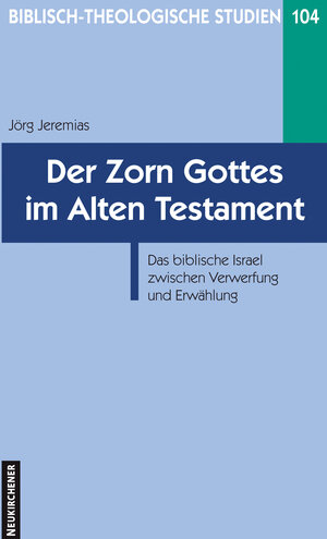 Buchcover Der Zorn Gottes im Alten Testament | Jörg Jeremias | EAN 9783788723828 | ISBN 3-7887-2382-3 | ISBN 978-3-7887-2382-8