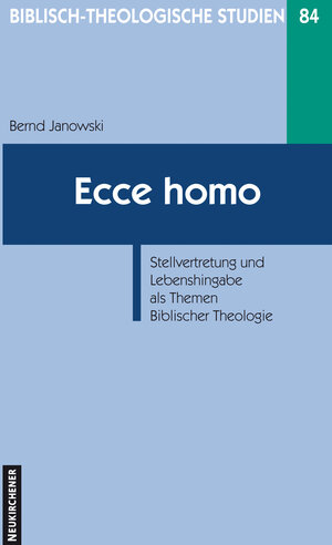 Buchcover Ecce homo | Bernd Janowski | EAN 9783788724337 | ISBN 3-7887-2433-1 | ISBN 978-3-7887-2433-7