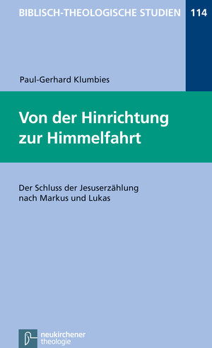 Buchcover Von der Hinrichtung zur Himmelfahrt | Paul-Gerhard Klumbies | EAN 9783788724603 | ISBN 3-7887-2460-9 | ISBN 978-3-7887-2460-3